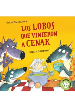 LOS LOBOS QUE VINIERON A CENAR. CARTON.