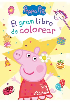 EL GRAN LIBRO DE COLOREAR. PEPPA PIG