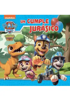 PATRULLA CANINA. UN CUMPLE JURSICO