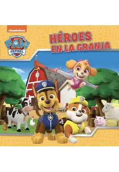 PATRULLA CANINA. HROES EN LA GRANJA