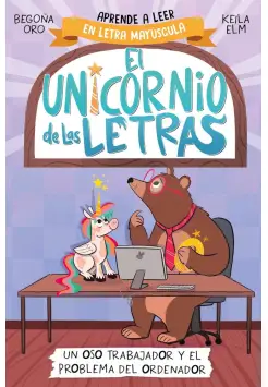 EL UNICORNIO DE LAS LETRAS 2. UNA LIBLULA SIN VOLAR Y UN INVENTO GENIAL