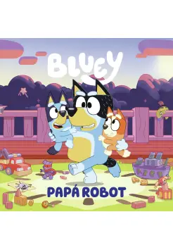 BLUEY CUENTO. PAP ROBOT