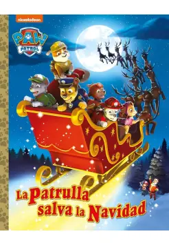 PATRULLA CANINA. LA  PATRULLA SALVA LA NAVIDAD