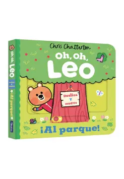 OH, OH, LEO. AL PARQUE!. DESLIZA Y MUEVE