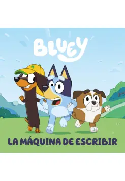 BLUEY. LA MQUINA DE ESCRIBIR