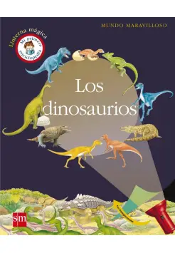 LOS DINOSAURIOS. LINTERNA MGICA CON TRANSPARENCIAS