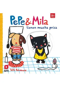 PEPE Y MILA TIENEN MUCHA PRISA. LIBRO DE CARTON Y SOLAPAS