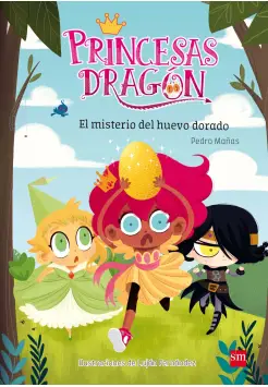 PRINCESAS DRAGN 1. EL MISTERIO DEL HUEVO DORADO