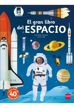 EL GRAN LIBRO DEL ESPACIO. CON MS DE 40 ANIMACIONES Y DESPLEGABLES