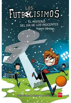 FUTBOLSIMOS 11. EL MISTERIO DEL DA DE LOS INOCENTES