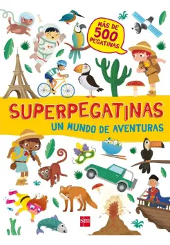 SUPERPEGATINAS. UN MUNDO DE AVENTURAS