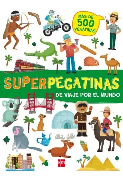 SUPERPEGATINAS. DE VIAJE POR EL MUNDO