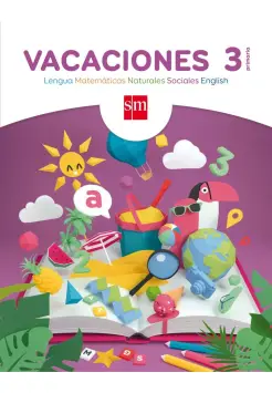 VACACIONES 3 PRIMARIA. LENGUA, MATEMTICAS, NATURALES, SOCIALES E INGLS