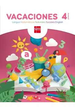 VACACIONES 4 PRIMARIA. LENGUA, MATEMTICAS, NATURALES, SOCIALES E INGLS