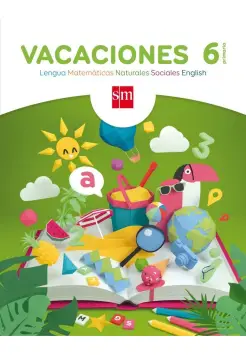 VACACIONES 6 PRIMARIA. LENGUA, MATEMTICAS, NATURALES, SOCIALES E INGLS