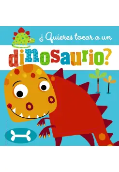 QUIERES TOCAR A UN DINOSAURIO?.