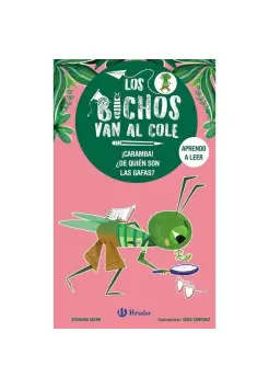 LOS BICHOS VAN AL COLE. !CARAMBA DE QUIN SON LAS GAFAS? MAYSCULAS