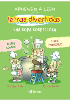 UNA SOPA SOSPECHOSA. APRENDO A LEER CON LAS LETRAS DIVERTIDAS. LETRA MAYSCULA