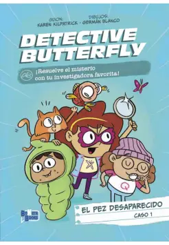 DETECTIVE BUTTERFLY 1. EL PEZ DESAPARECIDO CASO 1. RESUELVE EL MISTERIO CON TU INVESTIGADORA FAVORITA!