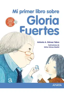 MI PRIMER LIBRO SOBRE GLORIA FUERTES + CD CON POEMAS