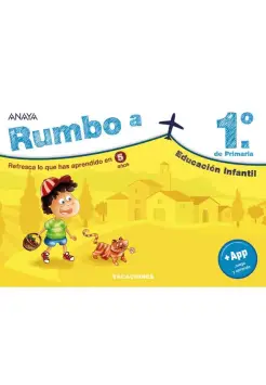 RUMBO A... 1 PRIMARIA. REFRESCA LO QUE HAS APRENDIDO EN 5 AOS