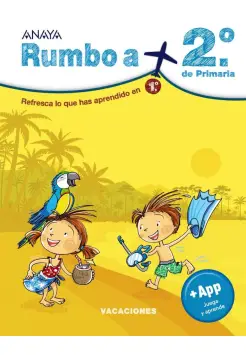 RUMBO A... 2 PRIMARIA. REFRESCA LO QUE HAS APRENDIDO EN 1 PRIMARIA