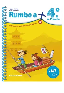 RUMBO A... 4 PRIMARIA. REFRESCA LO QUE HAS APRENDIDO EN 3 DE PRIMARIA