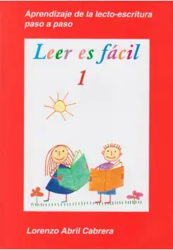 LEER ES FCIL 1. APRENDIZAJE DE LA LECTO-ESCRITURA PASO A PASO