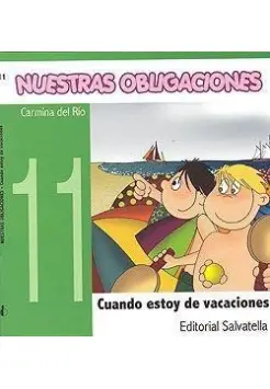 NUESTRAS OBLIGACIONES... CUANDO ESTOY DE VACACIONES