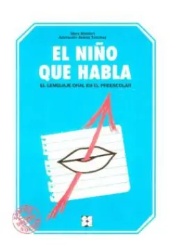 EL NIO QUE HABLA, EL LENGUAJE ORAL EN PREESCOLAR