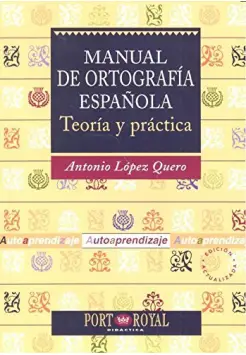 MANUAL DE ORTOGRAFA ESPAOLA. TEORA Y PRCTICA