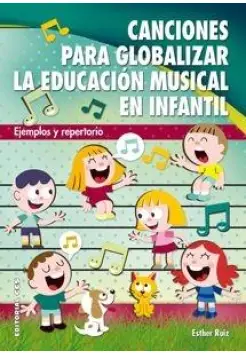 CANCIONES PARA GLOBALIZAR LA EDUCACIN MUSICAL EN EDUCACIN INFANTIL