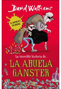 LA INCREBLE HISTORIA DE LA ABUELA GANSTER