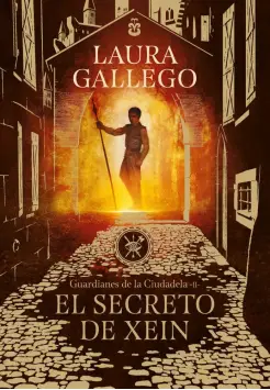 GUARDIANES DE LA CIUDADELA 2. EL SECRETO DE XEIN