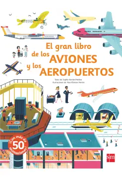 EL GRAN LIBRO DE LOS AVIONES Y LOS AEROPUERTOS. LIBRO CON SOLAPAS