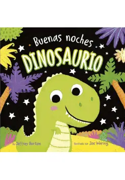 BUENAS NOCHES, DINOSAURIOS