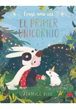 RASE UNA VEZ EL PRIMER UNICORNIO