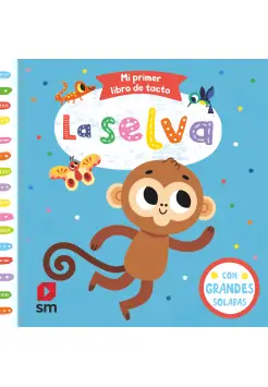 MI PRIMER LIBRO DE TACTO. LA SELVA