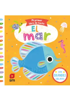 EL MAR, MI PRIMER LIBRO DE TACTO