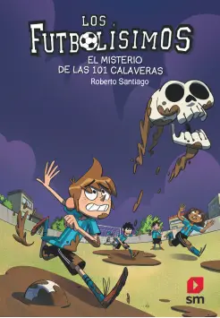 FUTBOLSIMOS 15. EL MISTERIO DE LAS 101 CALAVERAS