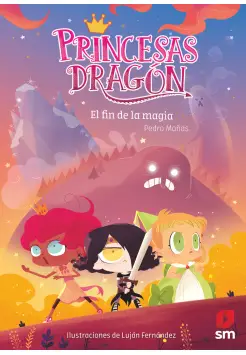 PRINCESAS DRAGN 10. EL FIN DE LA MAGIA