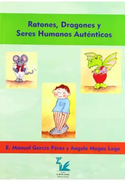 RATONES, DRAGONES Y SERES HUMANOS AUTNTICOS