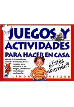 JUEGOS Y ACTIVIDADES PARA HACER EN CASA