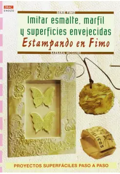 ESTAMPADO EN FIMO. IMITAR ESMALTE, MARFIL Y SUPERFICIES ENVEJECIDAS.