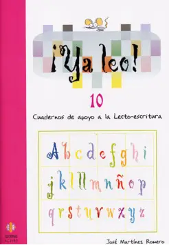 YA LEO! 10. CUADERNOS DE APOYO A LA LECTO-ESCRITURA