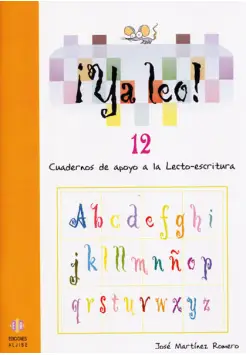 YA LEO! 12. CUADERNOS DE APOYO A LA LECTO-ESCRITURA