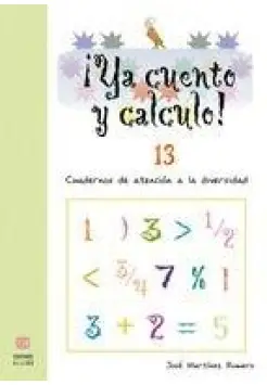 YA CUENTO Y CALCULO! 13. CUADERNOS DE ATENCIN A LA DIVERSIDAD