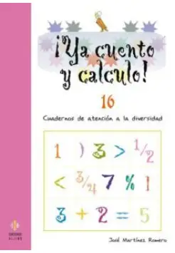 YA CUENTO Y CALCULO 16. CUADERNO DE ATENCIN A LA DIVERSIDAD