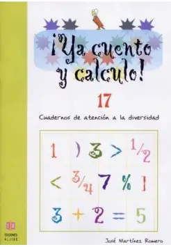 YA CUENTO Y CALCULO 17. CUADERNO DE ATENCIN A LA DIVERSIDAD