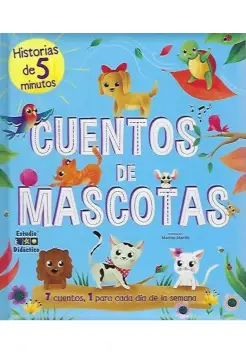 CUENTOS DE MASCOTAS. 7 CUENTOS, 1 PARA CADA DA DE LA SEMANA